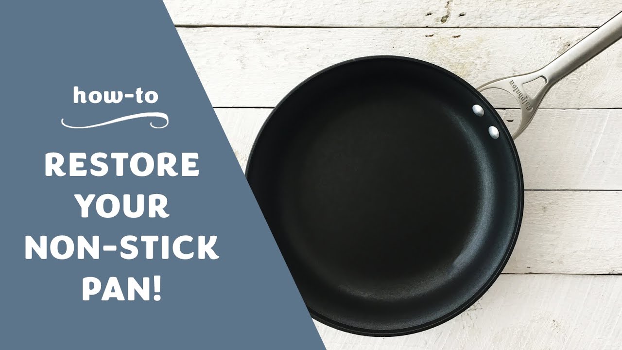 How to Restore Non Stick Cookware