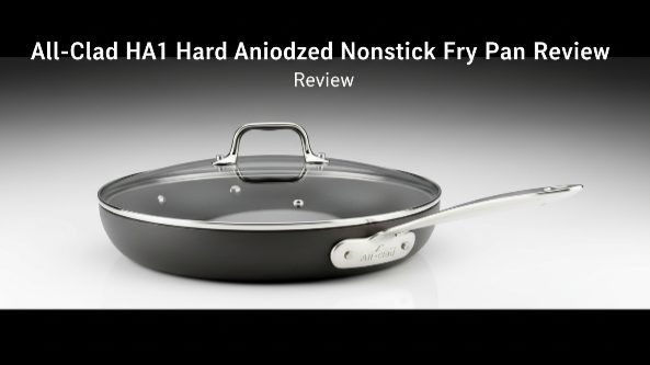 All-Clad HA1 Hard Anodized Nonstick Fry Pan Review