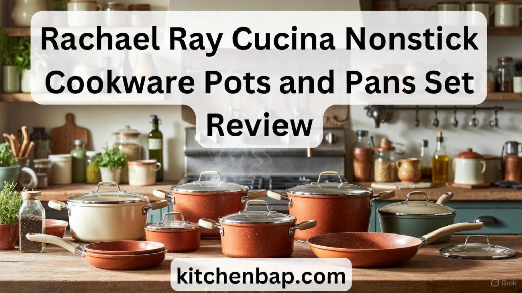 Rachael Ray Cucina Nonstick Cookware Pots and Pans Set Review