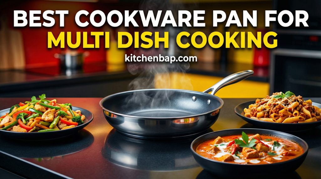 Best Cookware Pan for Multi Dish Cooking